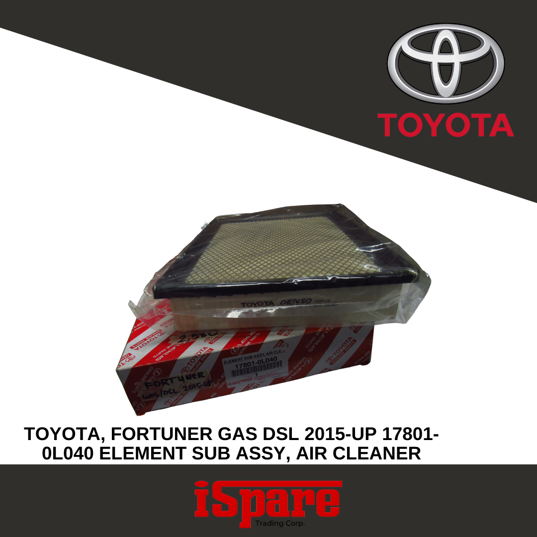 TOYOTA, FORTUNER GAS DSL 2015-UP 17801- 0L040 AIR CLEANER